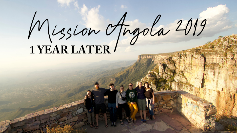 Mission Angola 2019: 1 Year Later